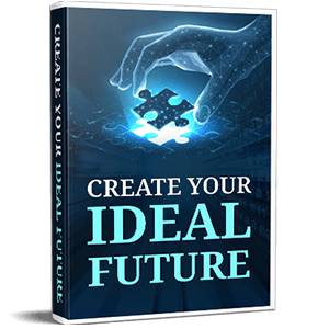 Free Gift #3 “Create Your Ideal Future” Infographic