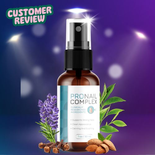 ProNail Complex Review Strengthen Your Toenails Naturally