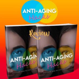 Anti-Aging-Hacks-Review