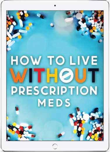 Bonus 3: How to Live Without Prescription Meds