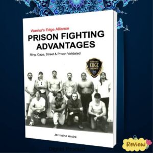 Prison Fighting Advantages Review Self-Defense Mastery