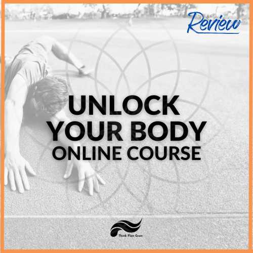 Unlock Your Body Course Review The Secret to Flexibility and Mindfulness