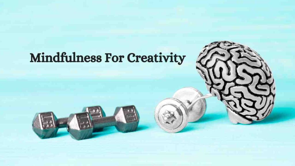 Mindfulness Exercises for Creativity